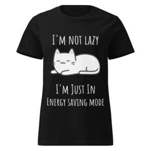 "I'm Not Lazy" Cat Tee – Women's Fitted